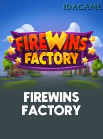 Firewins Factory